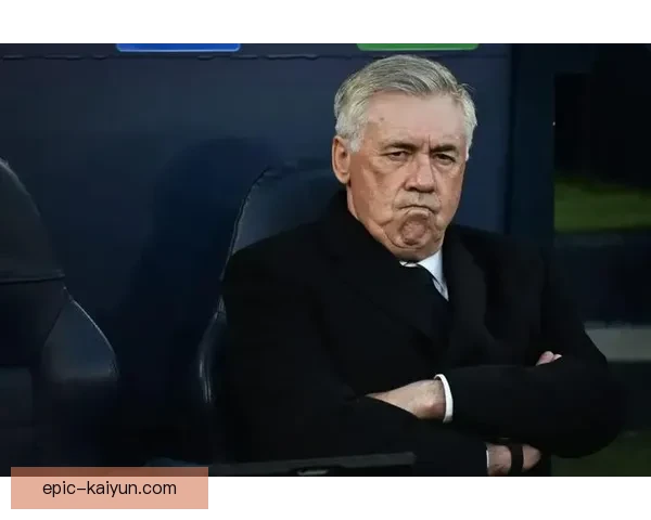 安切洛蒂反压迫理念下球队整体表现持续提升，战术调整成效显著。